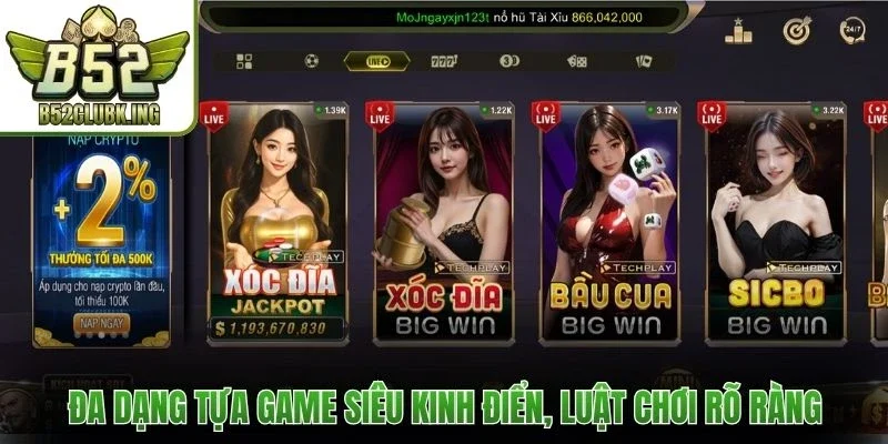 Đa dạng tựa game siêu kinh điển, luật chơi rõ ràng